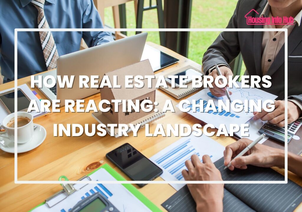 how real estate brokers are reacting