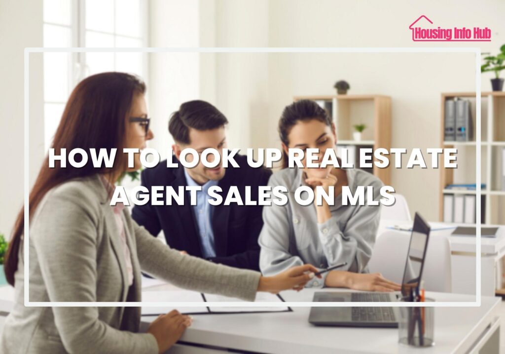 how to look up real estate agent sales on mls